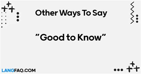 12 Other Ways to Say “Good to Know” .